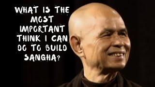 What is the most important think I can do to build Sangha?