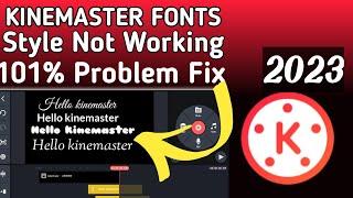 Kinemaster Font Problem Solution 2023 || Font Style Not Working In Kinemaster Solved 