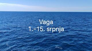 Vaga 1.-15. srpnja