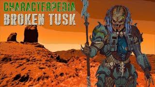 Characterpedia: Broken Tusk Profile (Remastered)