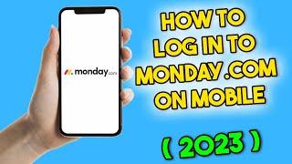 How to Log in to Monday.com on Mobile (2023)