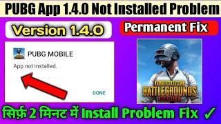 PUBG Mobile  Not Installed Problem New Update 1.4.0 Fix || How To Fix Not Installed Problem In PUBG