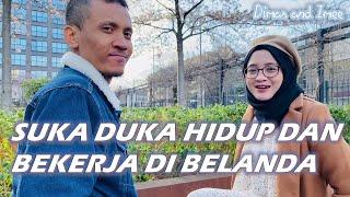 SUKA DUKA TINGGAL DAN BEKERJA DI BELANDA - INFO BIAYA HIDUP