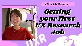 Super Realistic Tips to Getting Your First UX Research Job