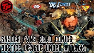 Snyder Fans Read Comics: Justice League Under Attack!