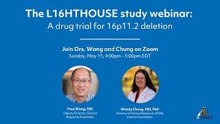 The L16HTHOUSE study webinar: A drug trial for 16p11.2 deletion