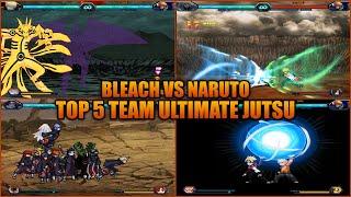 Top 5 Team Ultimate Jutsu - Bleach Vs Naruto 3.3 (Modded)