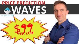 WAVES PRICE PREDICTION  [$99 - REALISTIC WAVES COIN PRICE PREDICTION?]