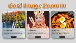 Card Image Zoom on Hover Effects using HTML & CSS @codehal