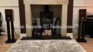 Proac Response 1SC Speaker Review (biased?)