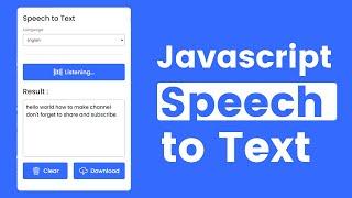 Build Speech to Text App in Javascript Using Web Speech Recognition API | Javascript Project