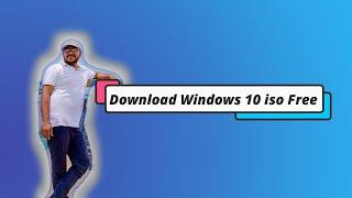 How To Download Windows 10 Latest ISO For Free