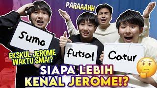 SIAPA YANG LEBIH KENAL JEROME POLIN!? (WASEDABOYS)