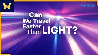 Can We Travel Faster Than Light? | Understanding the Misconceptions of Science
