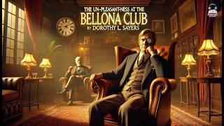 The Unpleasantness at the Bellona Club by Dorothy L. Sayers ️‍️️ Mystery, Suspense & Intrigue!