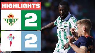 REAL BETIS 2 - 2 RC CELTA I HIGHLIGHTS LALIGA EA SPORTS