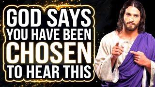 God Message For You "YOU'VE BEEN CHOSEN" | God Says | Gods Message Now | God Helps