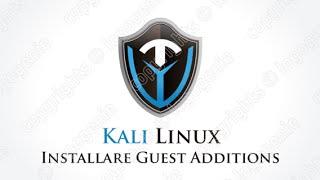 Installare Le Guest Additions [Kali Linux] [ITALIANO]