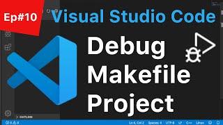 C++ Tutorial for Beginners #10: Debugging Makefile Project with Visual Studio Code IDE | (Linux GDB)