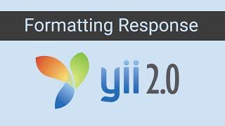 yii2 formatting response - yii2 tutorials | part 9