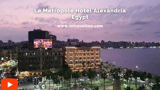 Le Metropole Paradise Inn Alexandria Egypt