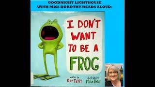 Kids Books Read Aloud "I Don't Want to Be a Frog" by Dev Petty