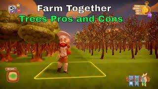 Farm Together: Trees Pros and Cons