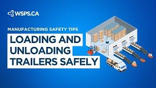 Loading and unloading trailers safely