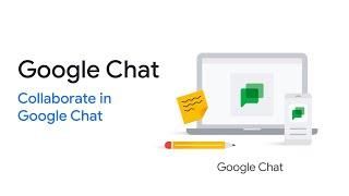 Google Chat: Collaborate in Google Chat