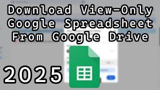 How to Download Protected/ View Only Google Sheets Files From Google Drive Without Anyone Knowing