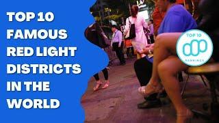 Top 10 Famous Red Light Districts in the World - A Place That You Did Not Know Yet #top10rankings