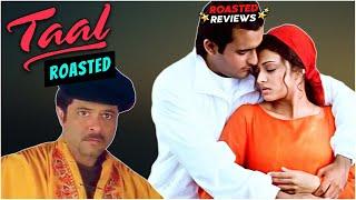 Taal Bollywood Movie Replayed | Roasted Reviews