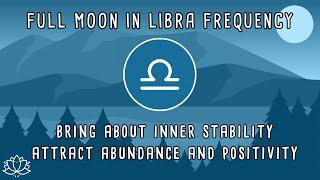  Libra Full Moon March 24th, 25th 2024 | Meditation Music | 444 Hz | Lunar Eclipse  