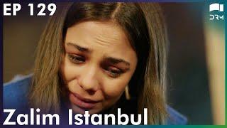 Zalim Istanbul - Episode 129 | Turkish Drama | Ruthless City | Urdu Dubbing | RP1Y