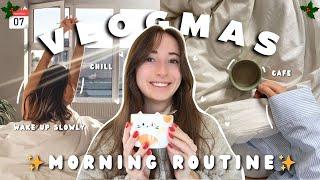 VLOGMAS #7 : MORNING ROUTINE  & SECRET SANTA 