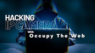 Coming Soon - Hacking IP Cameras with OccupyTheWeb