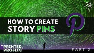 HOW TO CREATE STORY PINS on Pinterest | Stardust TV - Printed Profits Part 3