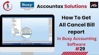 How to get all cancel bill report in busy || how to check cancel bill list