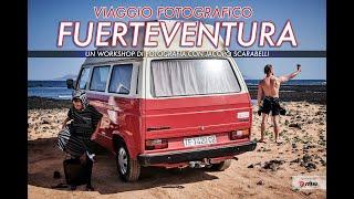 Viaggio Fotografico a Fuerteventura - Un workshop con Jacopo Scarabelli - Video di approfondimento