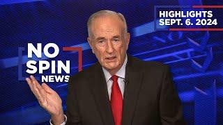 Highlights from BillOReilly com’s No Spin News | September 6, 2024