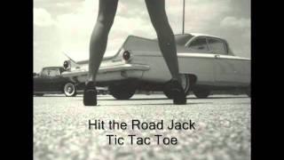 Hit the Road Jack ~ Tic Tac Toe