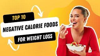 Negative Calorie Food/ 10 Negative Calorie Foods for Weight Loss/ Low Calorie Foods