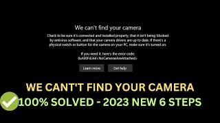 We Can't Find Your Camera 0xa00f4244 In Windows 10/11 PC Laptop (6 Ways 2023)