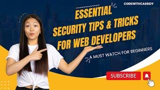 Essential Security Tips & Tricks For Web Developers