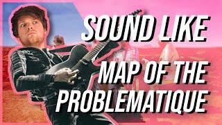 Sound Like Muse - Map Of The Problematique