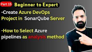 15-How to Create Azure DevOps Project in SonarQube|