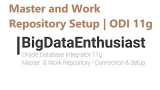 Master and Work Repository Setup | ODI - Oracle Data Integrator 11g