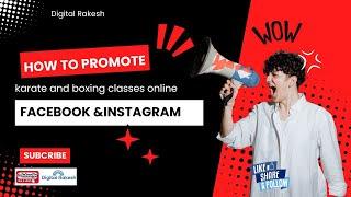 Promote karate and boxing classes online using Facebook and instagram | Social Media Marketing Tips