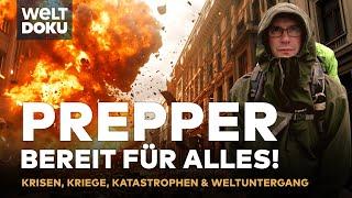 PREPPING: Deutsche Survival Prepper - Bereit für Krisen, Kriege, Katastrophen & Weltuntergang | DOKU