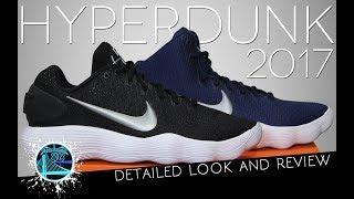 Nike Hyperdunk 2017 | Detailed Look and Review